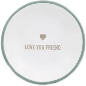 Love You Friend 2.5" Trinket Dish